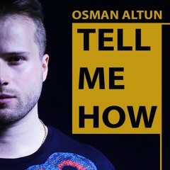Tell Me How (Original Mix)