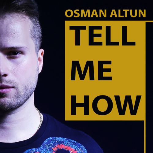 Tell Me How (Original Mix)