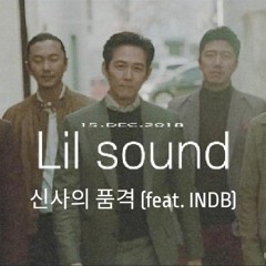 Lil Sound - 신사의 품격(feat. IDNB)(Prod. Fa.B)