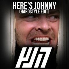 Here's Johnny [HARDSTYLE EDIT] [FULL DL IN DESC]