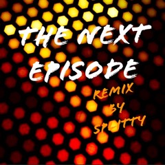 The Next Episode - Remix by Splitty (SeriousNumberRec)