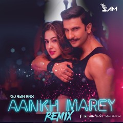 Aankh Marey (Simmba) Remix - DJ Sam Rmx
