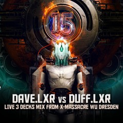 Dave.LXR vs Duff.LXR - Live 3 decks mix at X-Massacre WU Dresden