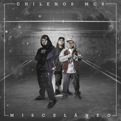 CHILENOS MCS - MI VERDAD (CON ESKINA FAMILIA SKUAD)
