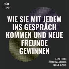 Auszug Hörbuch-Bestseller "WIE SIE MIT JEDEM INS GESPRÄCH KOMMEN..."