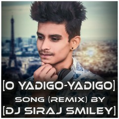 [O YADIGO - YADIGO] SONG (REMIX) BY [DJ SIRAJ SMILEY]