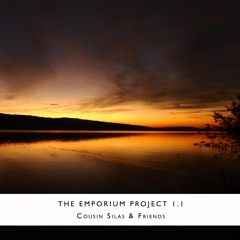 The Emporium Project 1.1 (waag_rel123) by Cousin Silas & Friends