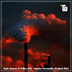 D-Max (DE) & Clyde Spencer - Impress Personally (Orginal Mix)