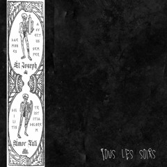 St Joseph & Amor Fati - Tous Les Soirs