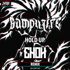 Samplifire - Holdup (EHOH Remix) FREE DOWNLOAD