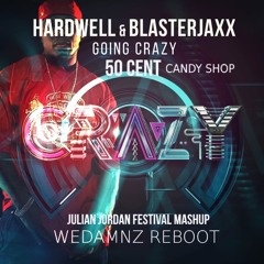 Going Crazy vs. Candy Shop (Julian Jordan Festival Mashup) [WeDamnz Reboot]