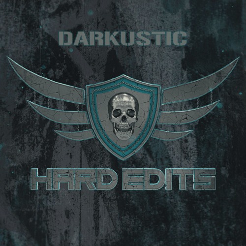 DARKUSTIC - Hard Edits Podcast (EPISODE 30)
