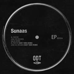 Premiere : Sunaas - Jugo de Orchata (Dust Yard Remix) (ODT019)