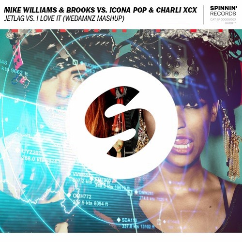 Mike Williams & Brooks vs. Icona Pop & Charli XCX - Jetlag vs. I Love It (WeDamnz Mashup)