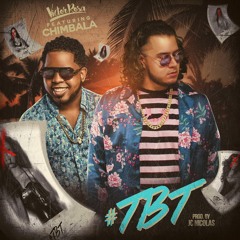 Victor Rosa Ft. Chimbala - TBT