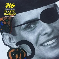 716 Exclusive Mix - Plastic Bamboo : Kleftiko Bay