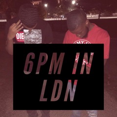 6pm in LDN