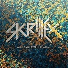 Skrillex & Poo Bear - Would you ever (Walshingtin Remix)
