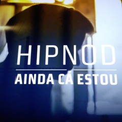 Hipnod Ainda Cá Estou
