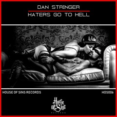 HOS006 - Dan Stringer - Haters Go To Hell