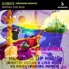 Armin van Buuren, Kensington vs. DM & LM vs. Dropgun - Heading Up High vs. Uluwatu (WeDamnz Mashup)