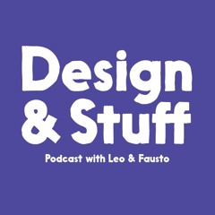 Design & Stuff Podcast - Episode 1