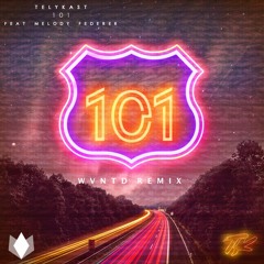 TELYKast - 101 (wvntd Remix) [feat. Melody Federer]