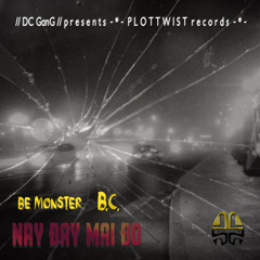 [DCOD] Nay Day, Mai Do - Be Monster x BC (prod. Aksil Beats)
