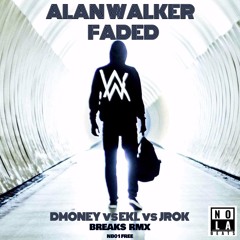 Alan Walker Faded [ [ Dmoney VS JROK VS EKL Remix ]