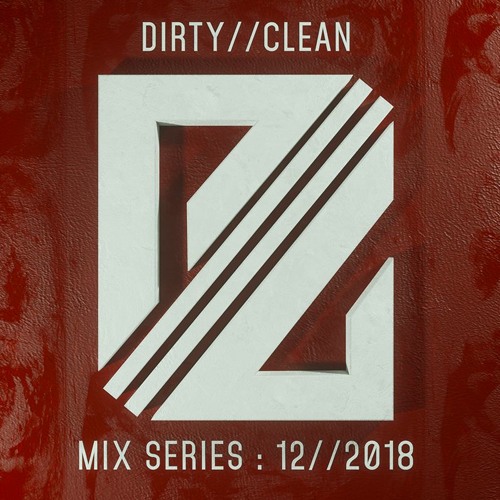 DIRTY//CLEAN MIX SERIES 12//2018 - Ryan Scannura
