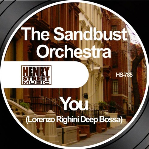 Alberto Righini Stream Lorenzo Righini Deejay | Listen to The Sandbust Orchestra - You ...