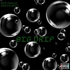 Big Drip - Big Hugle x Dripinati (prod. khoroam)