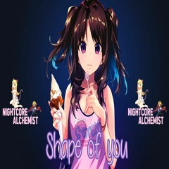 「Nightcore」Shape of you