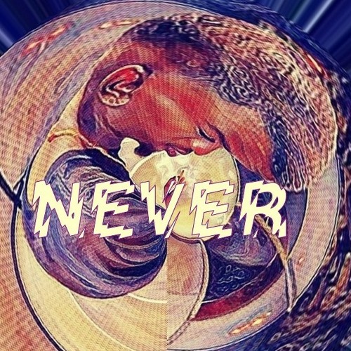 Never