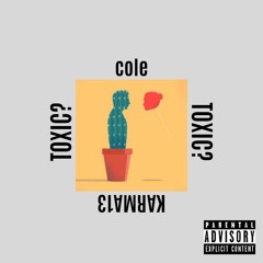 toxic ft. Karma13 (prod. Bruferr Beatz)