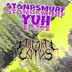 STONRSMURF - YUH (FREESTYLE) FT. ETHEREAL LOTUS