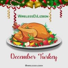 WirelessDjLizbon December Turkey ShowOff