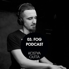 FOG Podcast 03