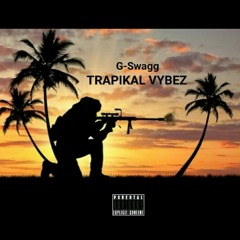 3)G-Swagg & Jahni Mogul (1942) G-Mix 2018Trapikal Vibez Club Exclusive.wav