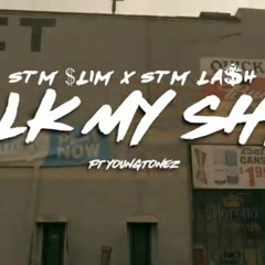 STM SLIM X STM LASH TALK MY SHYT FT YOUNGTONEZ