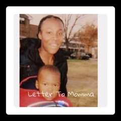 Letter To momma