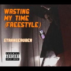 Wasting My Time (Freestyle)