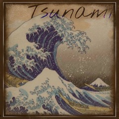 Tsunami (Prod. SIX HUNNID)