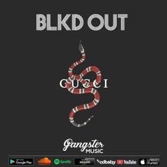 Blkd Out - GUCCI