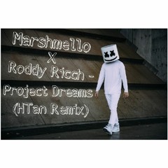 Marshmello X Roddy Rich - Project Dreams (HTan Remix)