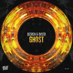 Desren & DVSTR - Ghost