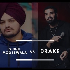 SIDHU MOOSE WALA VS DRAKE