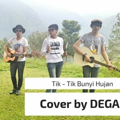 Tik Tik Tik Bunyi Hujan Cover by DEGA (Lagu Anak Indonesia)