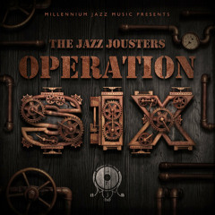 The Jazz Jousters - Operation Six - SLONE - Return To The Saloon