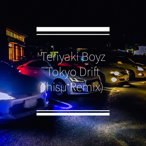 Tokyo Drift (hisu Remix)[FREE DOWNLOAD] (EXTENDED VERSION buy link)
